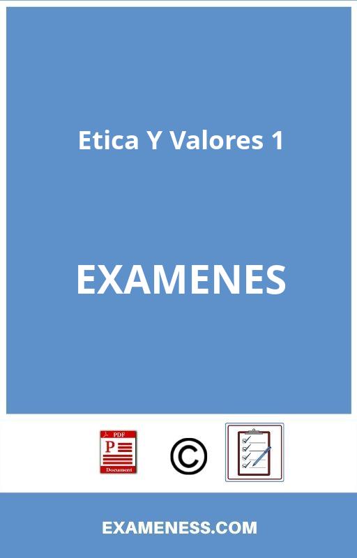 Examen De Etica Y Valores 1