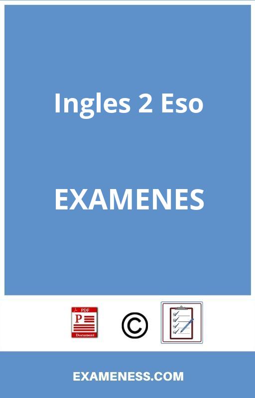 Examen De Ingles 2 Eso