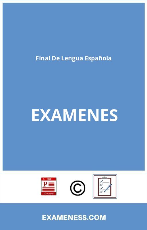 Examen Final De Lengua Española